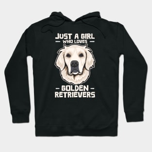Just A Girl Who Loves Golden Retrievers Hoodie